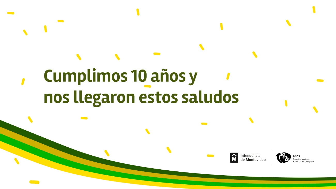 placa con fondo blanco confeti amarillos y linea de diferentes verdes con texto cumplimos diez años y nos llegaron estos saludos